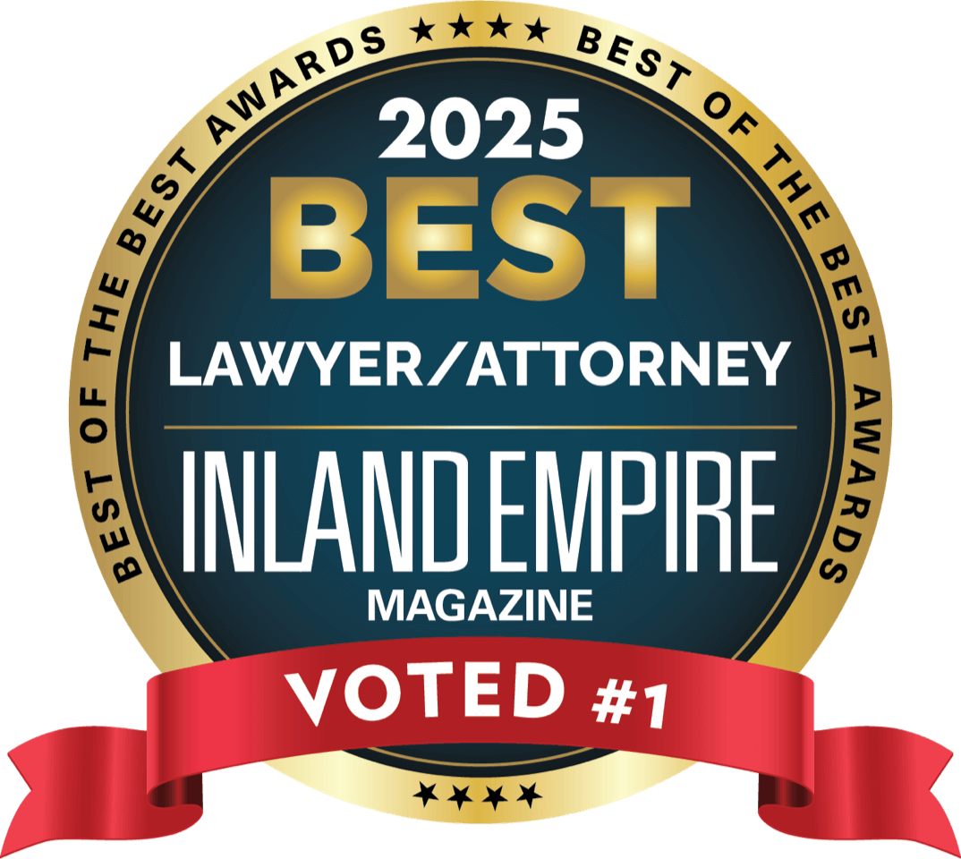 2025 Best Lawyer/Attorney | Inland Empire Magazine | Voted #1 | Best of the Best Awards